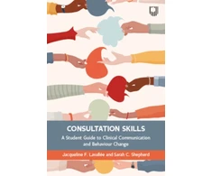 KNYGA LAVALLEE Consultation Skills: A Student Guide to Clinical Communication and Behaviour Change