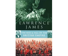 KNYGA Lawrence James Rise And Fall Of The British Empire