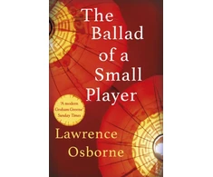 KNYGA Lawrence Osborne Ballad of a Small Player