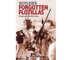 KNYGA Lawrence Paterson Hitler's Forgotten Flotillas