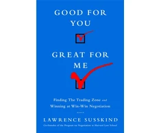 KNYGA Lawrence Susskind Good for You, Great for Me (INTL ED)