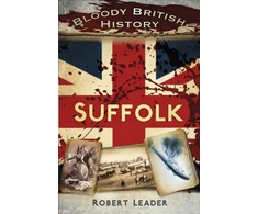KNYGA Leader Bloody British History: Suffolk