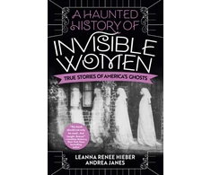 KNYGA Leanna Renee Hieber Haunted History of Invisible Women
