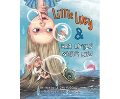 KNYGA Leigha Huggins Little Lucy &amp; Her Little Baltas Lies