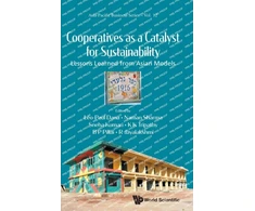 KNYGA Leo Paul Dana Cooperatives As A Catalyst For Sustainability: Lessons Learned From Asian Models