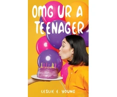 KNYGA Leslie E Young OMG UR A Teenager