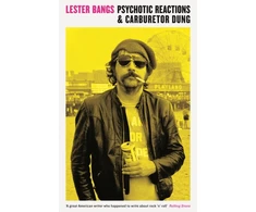 KNYGA Lester Bangs Psychotic Reactions and Carburetor Dung