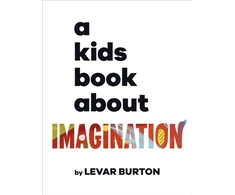 KNYGA Levar Burton Kids Book About Imagination