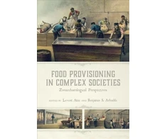 KNYGA Levent Atici Food Provisioning in Complex Societies