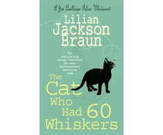 KNYGA Lilian Jackson Braun Cat Who Had 60 Whiskers (The Cat Who… Mysteries, Book 29)