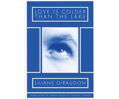 KNYGA Liliane Giraudon Love Is Colder Than the Lake
