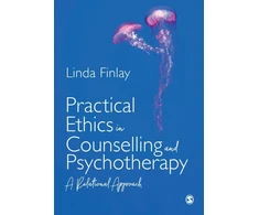 KNYGA Linda Finlay Practical Ethics in Counselling and Psychotherapy