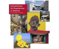 KNYGA Linda Fischbach Extraordinary Art Experiences in America