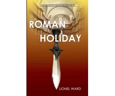KNYGA Lionel Ward Roman Holiday: An Elliot Todd Mystery
