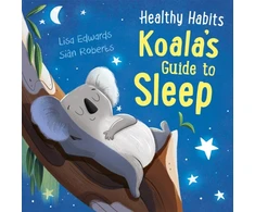 KNYGA Lisa Edwards Healthy Habits: Koala's Guide to Sleep