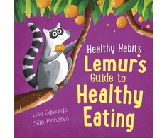 KNYGA Lisa Edwards Healthy Habits: Lemur's Guide to Healthy Eating