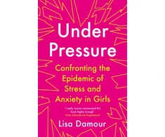 KNYGA Lisa K Damour Under Pressure
