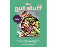 KNYGA Lisa Macfarlane Gut Stuff, maitininantis Recipes and Expert Advice for a Happy and Healthy Gut
