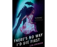 KNYGA Lisa Springer There's No Way I'd Die First