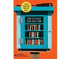 KNYGA Little Free Little Free Library How to Build Your Very Own Little Free Library, 11 Mini Structures You Can Build