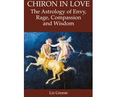KNYGA Liz Greene Chiron in Love: The Astrology of Envy, Rage, Compassion and Wisdom