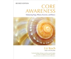 KNYGA Liz Koch Core Awareness, Revised Edition