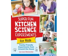 KNYGA Liz Lee Heinecke Super Fun Kitchen Science Experiments for Kids