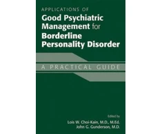 KNYGA Lois W. Choi-kain Applications of Good Psychiatric Management for Borderline Personality Disorder