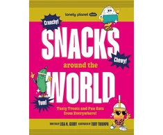 KNYGA Lonely Planet Kids Snacks Around the World, Tasty Treats and Fun Eats from Everywhere!