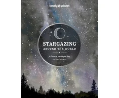 KNYGA Lonely Planet Stargazing Around the World: A Tour of the Night Sky