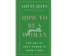 KNYGA Lotte Jeffs How to be a Gentlewoman