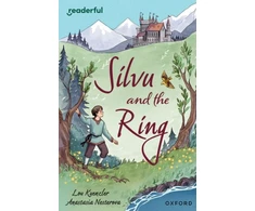 KNYGA Lou Kuenzler Readerful Independent Library: Oxford Reading Level 17: Silvu and the Ring