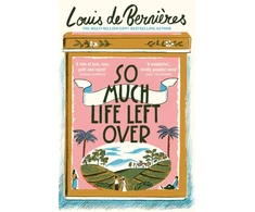 KNYGA Louis De Bernieres So Much Life Left Over
