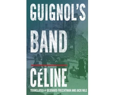 KNYGA Louis Ferdinand Celine Guignol's Band