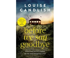 KNYGA Louise Candlish Before We Say Goodbye