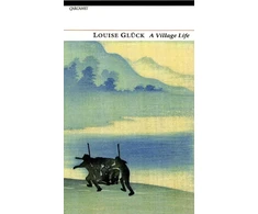 KNYGA Louise Glck Village Life