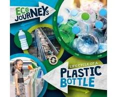 KNYGA Louise Nelson; Dan Scase Life Cycle of a Plastic Bottle
