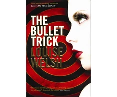KNYGA Louise Welsh Bullet Trick