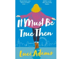KNYGA Luci Adams It Must Be True Then