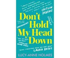 KNYGA Lucy Anne Holmes Don't Hold My Head Down