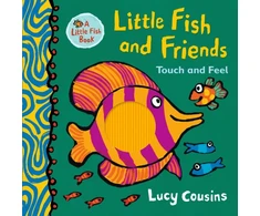 KNYGA Lucy Cousins Little Fish and Friends: Touch and Feel