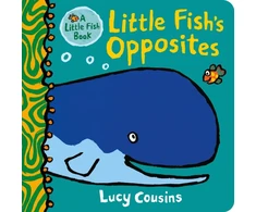 KNYGA Lucy Cousins Little Fish's Opposites
