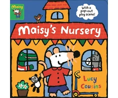 KNYGA Lucy Cousins Maisy's Nursery: With a pop-out play scene