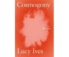 KNYGA Lucy Ives Cosmogony
