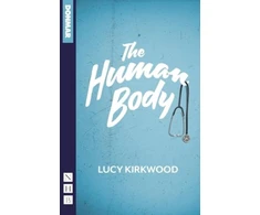 KNYGA Lucy Kirkwood Žmogaus kūnas