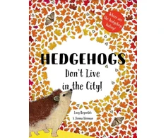 KNYGA Lucy Reynolds Hedgehogs Don't Live in the City!