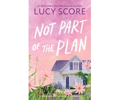 KNYGA Lucy Score Not Part of the Plan, A Small Town Opposites Attract Romcom (Mėlyna Moon Book 4)