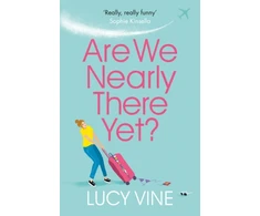 KNYGA Lucy Vine Are We Nearly There Yet?