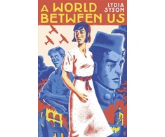 KNYGA Lydia Syson World Between Us