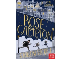 KNYGA Lyn Gardner Rose Campion and the Stolen Secret
